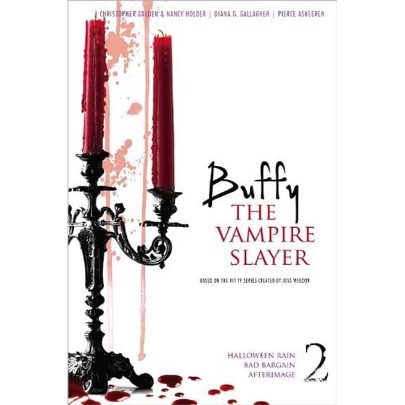Pre-Owned Buffy the Vampire Slayer 2: Halloween Rain; Bad Bargain; Afterimage (2) (Paperback) 1442412100 9781442412101