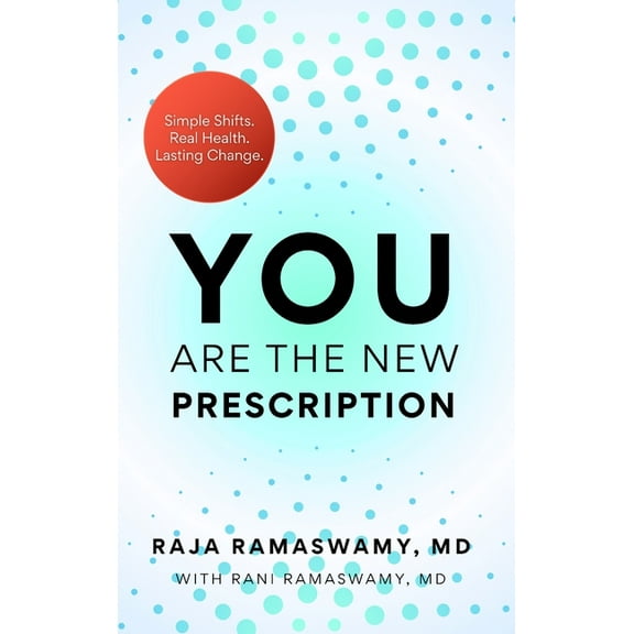YOU Are the New Prescription: Simple Shifts. Real Health. Lasting Change., (Hardcover)