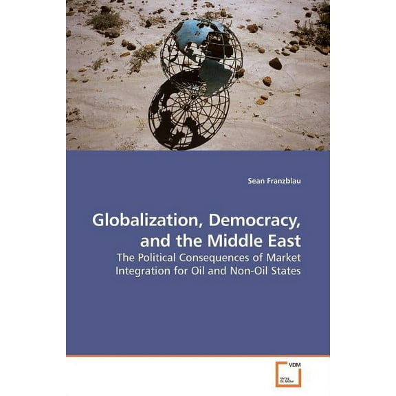 Globalization, Democracy, and the Middle East (Paperback)