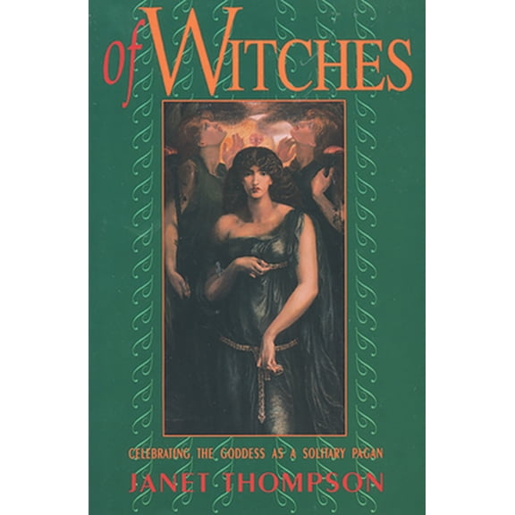 Pre-Owned Of Witches: Celebrating the Goddess as a Solitary Pagan (Paperback) 0877287627 9780877287629