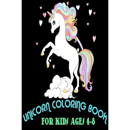Unicorn Coloring Book for Kids Ages 4-8 : A children's coloring book and activity pages for 4-8 year old kids. For home or travel, it contains ... games, spot the difference puzzles more and more THE BEST GIFT IDEA FOR KIDS 2019 - SPECIAL LAUNCH PRICE (Best Offline Games 2019)