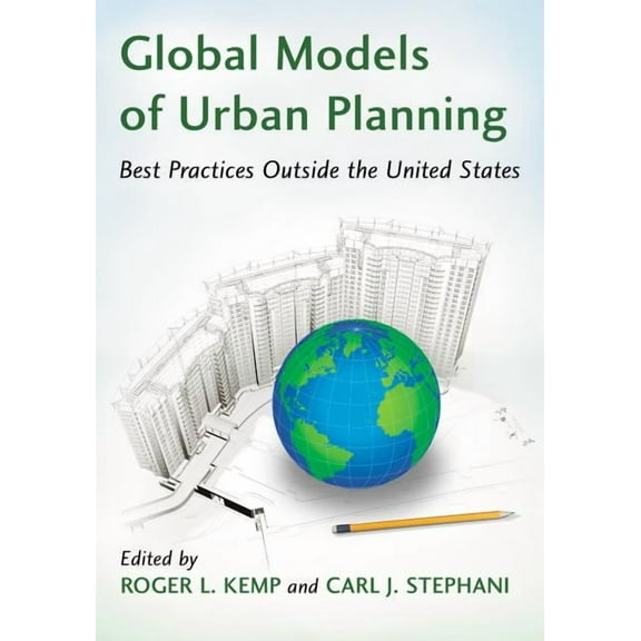 Advances in Public Planning Global Models of Urban Planning: Best Practices Outside the United States, (Paperback)
