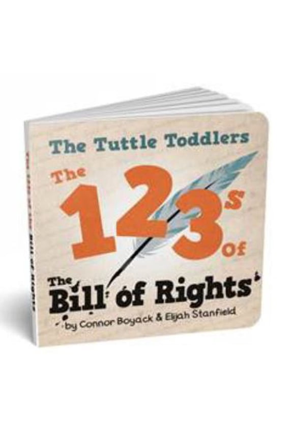 Pre-Owned The Tuttle Toddlers 123s of the Bill of Rights [Board book] Connor Boyack (Unknown) 1943521867 9781943521869