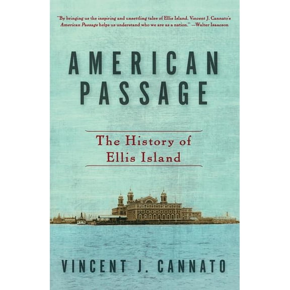 American Passage: The History of Ellis Island, (Paperback)