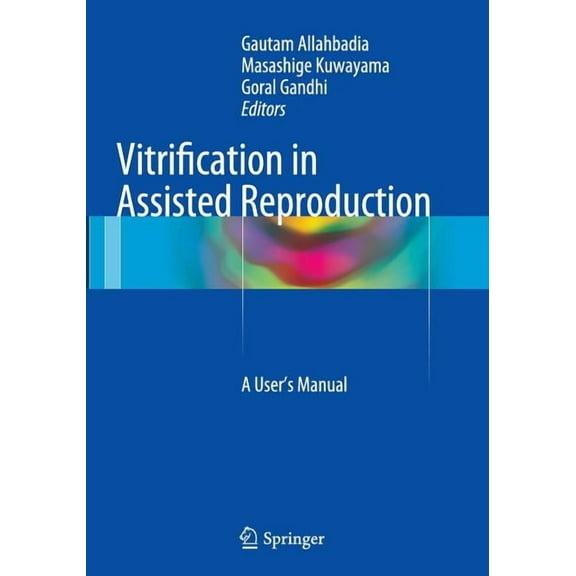 Vitrification in Assisted Reproduction: A User's Manual, (Paperback)