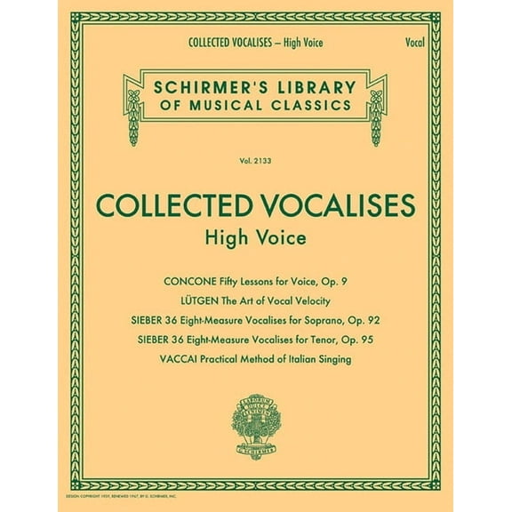 Collected Vocalises: High Voice - Concone, Lutgen, Sieber, Vaccai: Schirmer's Library of Musical Classics Volume 2133, (Paperback)