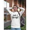thumbnail image 2 of Hello, Beautiful! Sweatshirt Women -Image by Shutterstock, Female 5X-Large, 2 of 4