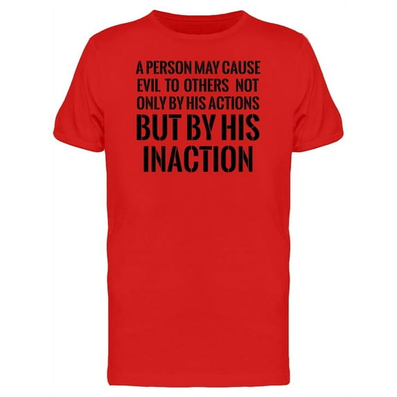 A Person May Cause Evil To Other Tee Men's -Image by Shutterstock