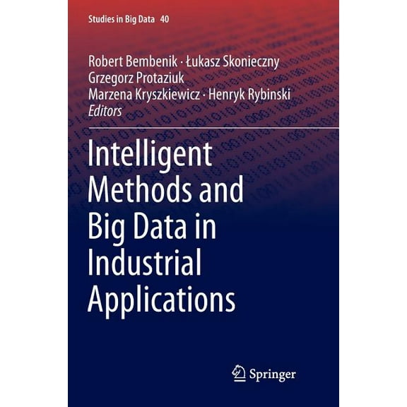 Studies in Big Data Intelligent Methods and Big Data in Industrial Applications, Book 40, (Paperback)