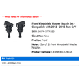 thumbnail image 2 of Front Windshield Washer Nozzle Set - Compatible with 2012 - 2015 Ram C/V 2013 2014, 2 of 3