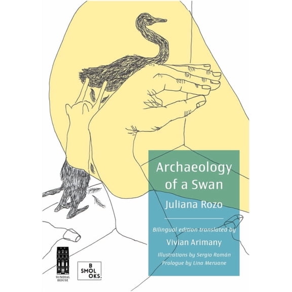 Archaeology of a Swan / ArqueologÃÂa de Un Cisne, (Paperback)