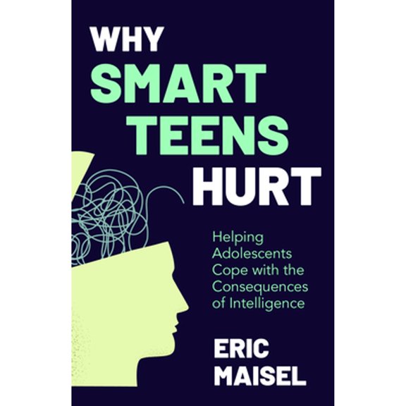 Pre-Owned Why Smart Teens Hurt: Helping Adolescents Cope with the Consequences of Intelligence (Teenage Psychology, Teen Depression and Anxiety) (Paperback) 1642509973 9781642509977