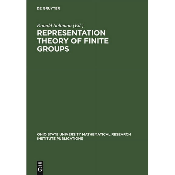 Ohio State University Mathematical Resea Representation Theory of Finite Groups: Proceedings of a Special Research Quarter at the Ohio State University, Spring 1, Book 6, (Hardcover)