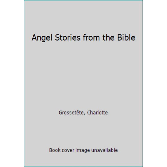Angel Stories from the Bible, (Hardcover)