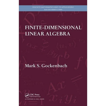 Discrete Mathematics and Its Application Finite-Dimensional Linear Algebra, Book 59, (Hardcover)