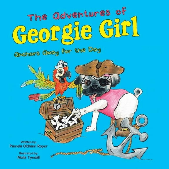 The Adventures of Georgie Girl: Anchors Away for the Day, (Paperback)