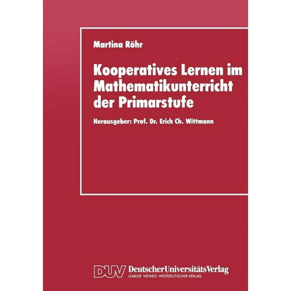 Kooperatives Lernen Im Mathematikunterricht Der Primarstufe: Entwicklung Und Evaluation Eines Fachdidaktischen Konzepts , (Paperback)