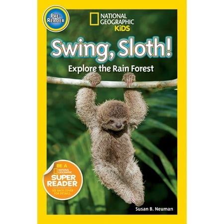 National Geographic Readers: Swing Sloth! : Explore the Rain