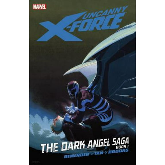 Pre-Owned Uncanny X-Force, Vol. 3: The Dark Angel Saga, Book 1 (Paperback) 078514661X 9780785146612