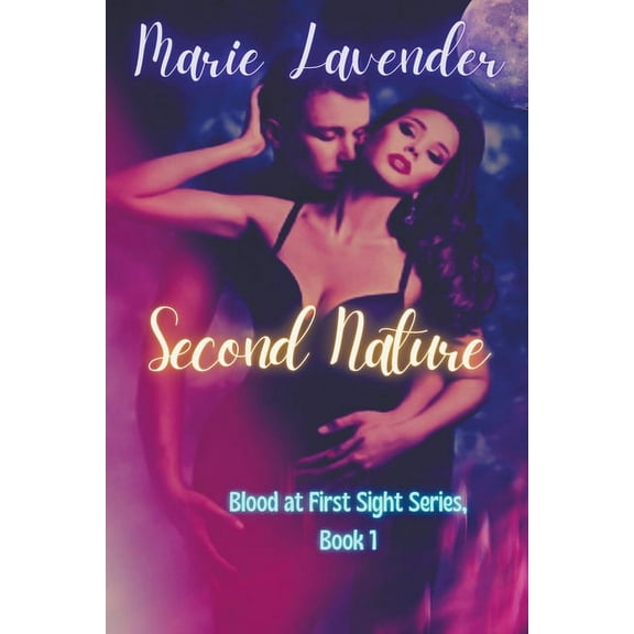Blood at First Sight Second Nature, Book 1, (Paperback)