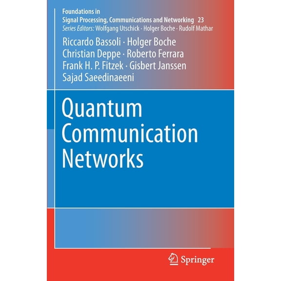 Foundations in Signal Processing, Commun Quantum Communication Networks, Book 23, (Paperback)