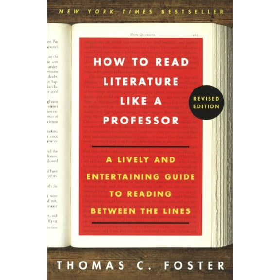 Pre-Owned How to Read Literature Like a Professor: A Lively and Entertaining Guide to Reading Between the Lines (Unknown) 060635509X 9780606355094