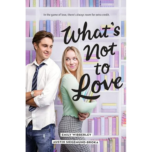 Pre-Owned What's Not to Love (Hardcover) 1984835866 9781984835864