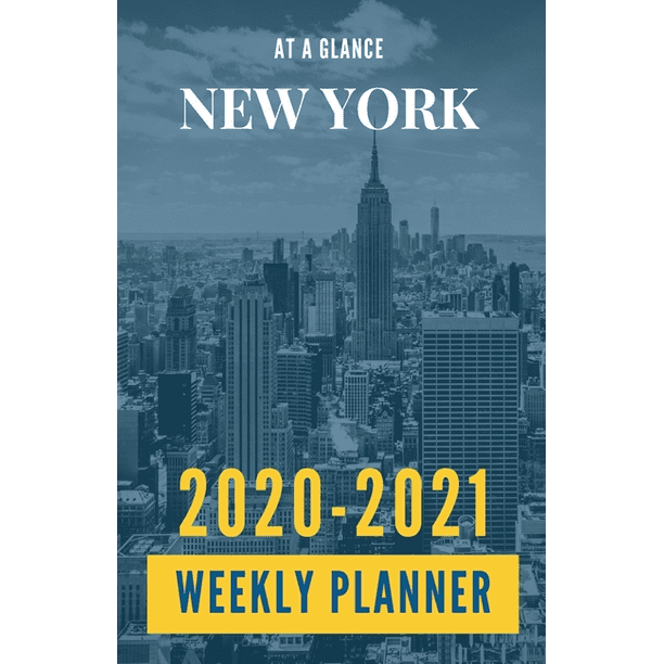 At a Glance New York 2020-2021 Weekly Planner: NY City 2 Year / 24 Month Pocket Planner for ...