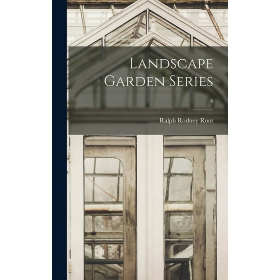 Landscape Garden Series; 6 (Hardcover)