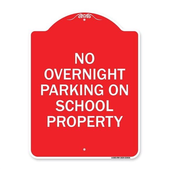 SignMission A-DES-RW-1824-23836 18 x 24 in. Designer Series Sign - No Overnight Parking on School Property, Red & White