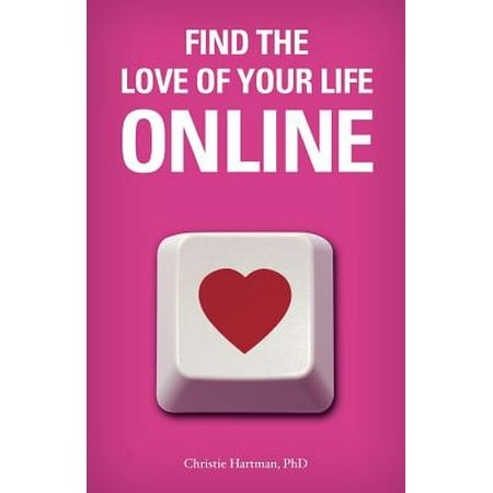 Find the Love of Your Life Online