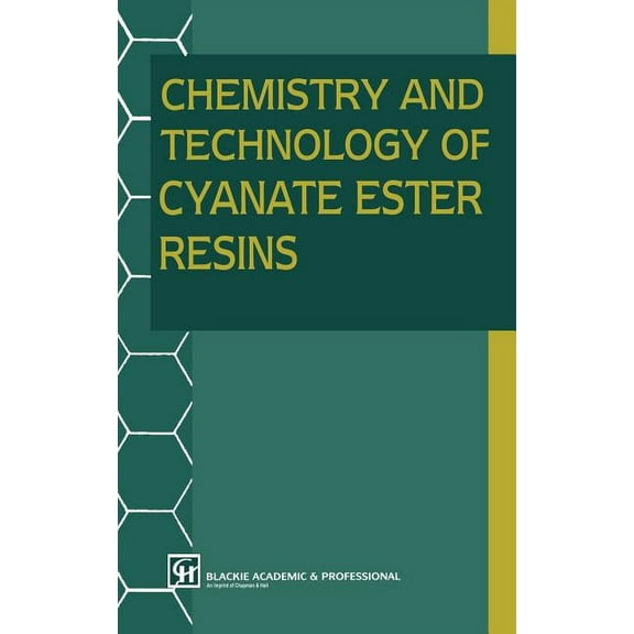 Chemistry and Technology of Cyanate Ester Resins, (Hardcover)