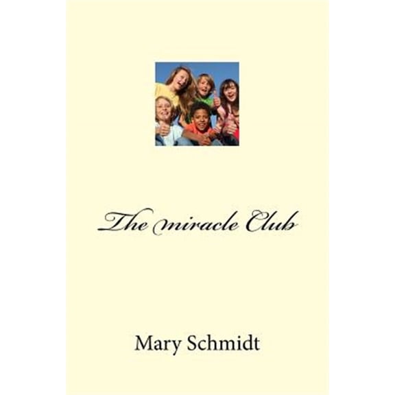 Pre-Owned The Miracle Makers Club: The Miracle Club (Series #1) (Paperback)