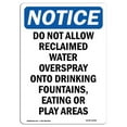 thumbnail image 1 of SignMission OS-NS-A-1218-V-11066 12 x 18 in. OSHA Notice Sign - Do Not Allow Reclaimed Water Overspray, 1 of 1