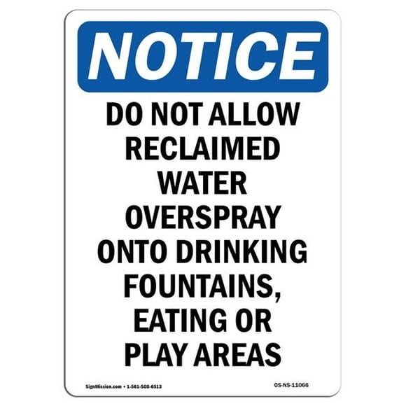 SignMission OS-NS-A-710-V-11066 7 x 10 in. OSHA Notice Sign - Do Not Allow Reclaimed Water Overspray