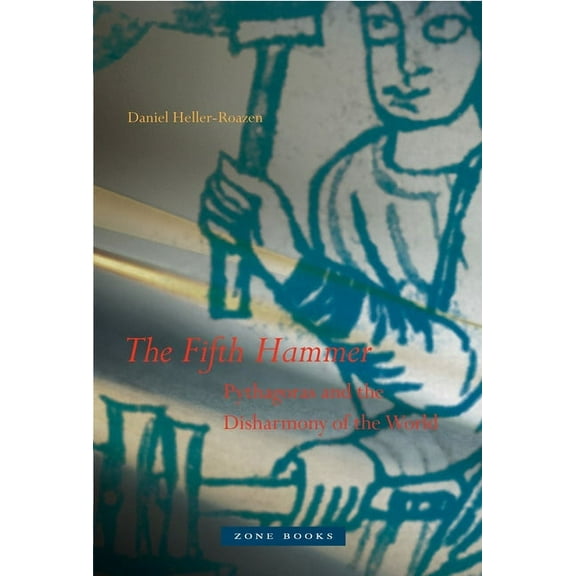 The Fifth Hammer: Pythagoras and the Disharmony of the World, (Paperback)