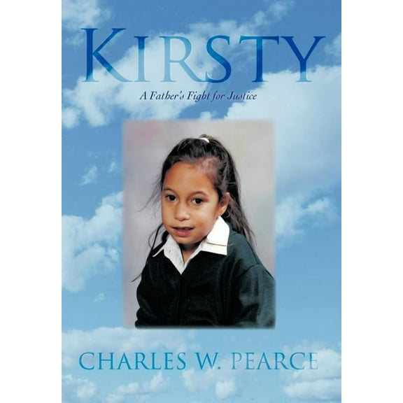 Kirsty : A Father?s Fight for Justice