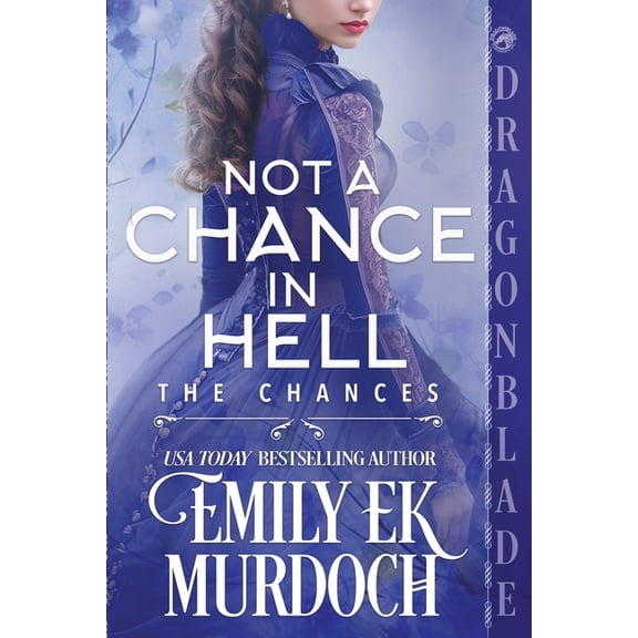 Chances Not a Chance in Hell: A Regency Historical Romance, Book 6, (Paperback)