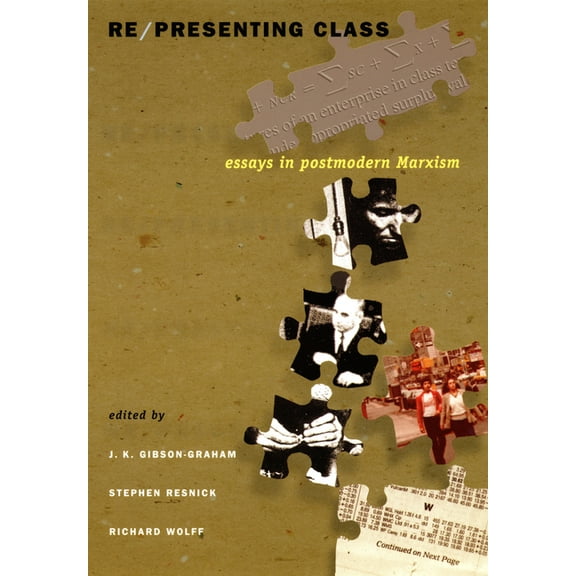 Re/presenting Class: Essays in Postmodern Marxism, (Paperback)