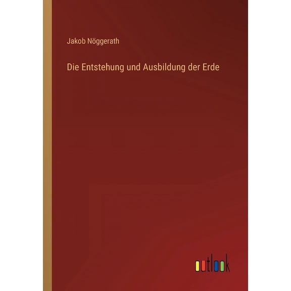 Die Entstehung und Ausbildung der Erde (Paperback)