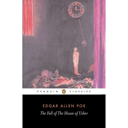 The Fall of the House of Usher and Other Writings : Poems, Tales, Essays, and