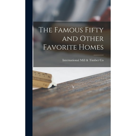 The Famous Fifty and Other Favorite Homes (Hardcover)