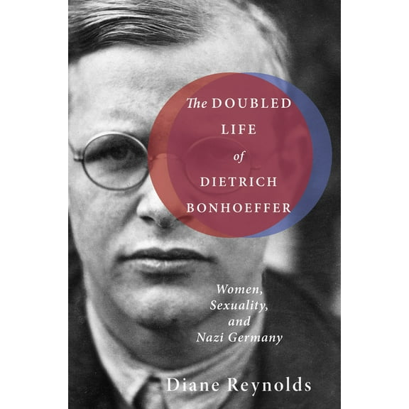 The Doubled Life of Dietrich Bonhoeffer (Hardcover)
