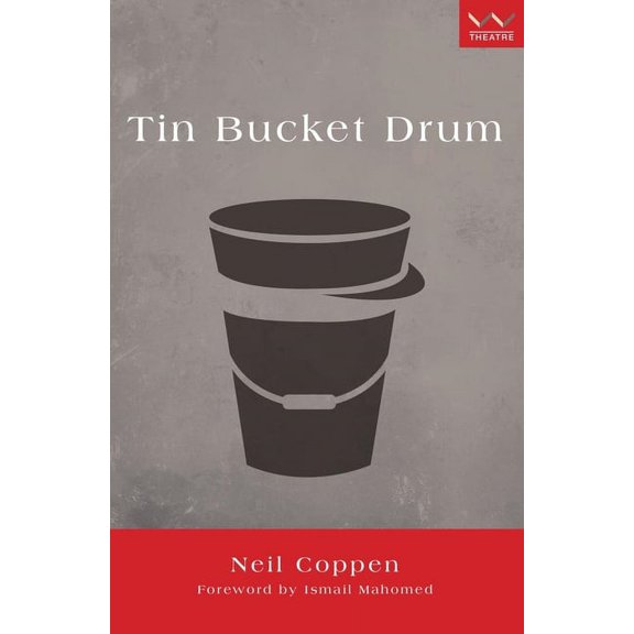 Tin Bucket Drum: A Play, (Paperback)