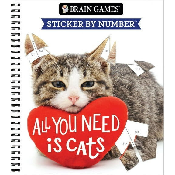 Brain Games - Sticker by Number Brain Games - Sticker by Number: All You Need Is Cats (27 Images to Sticker), (Spiral-Bound)