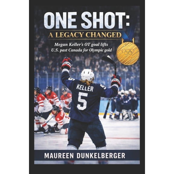 Top moment: Megan Keller's OT goal lifts U.S. past Canada for Olympic gold, (Paperback)