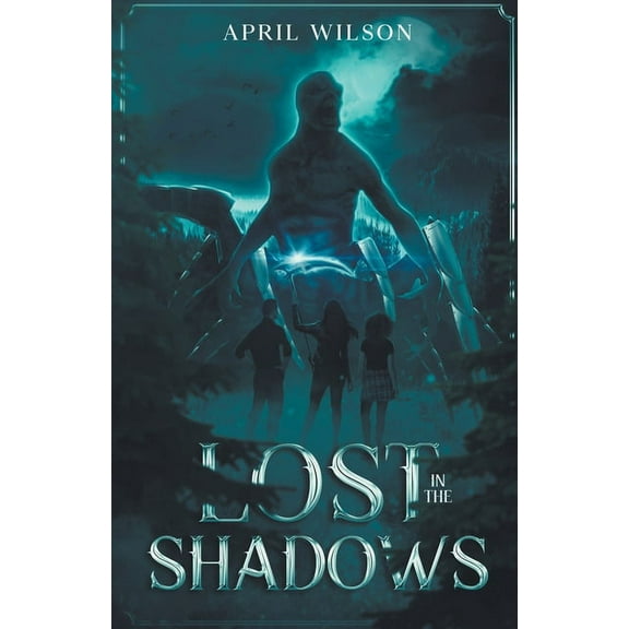 Lost Shadows Saga Lost In The Shadows, Book 1, (Paperback)