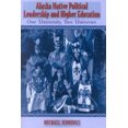 thumbnail image 4 of Alaska Native Political Leadership and Higher Education One University, Two Universes, 4 of 4