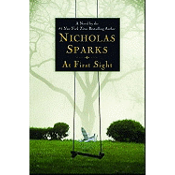 Pre-Owned At First Sight (Hardcover 9780446532426) by Nicholas Sparks