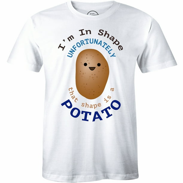 Half It I M In Shape Potato Funny Gym Mens Training Humour Workout Top T Shirt Walmart Com Walmart Com